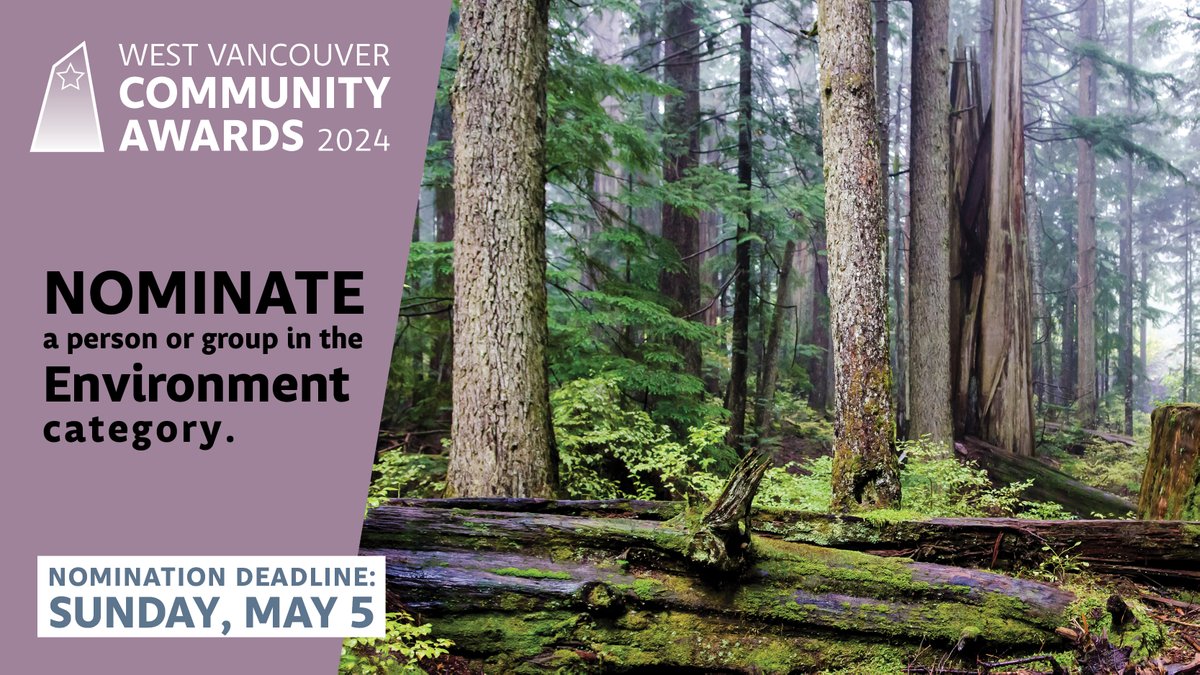 Recognize the efforts of individuals or groups who make significant contributions in environmental stewardship, protection, and education in our community! Nominate them for a West Vancouver Community Award. Apply by Sunday, May 5. Visit westvancouver.ca/awards