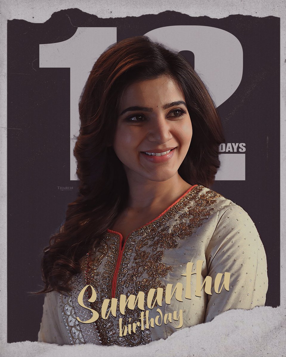 Can you feel the excitement? Only 12 days until Our Queen @Samanthaprabhu2's birthday! 👑 Let's count down together to celebrate the incredible journey of our beloved darling #Samantha! ❤️ #SamanthaRuthPrabhu