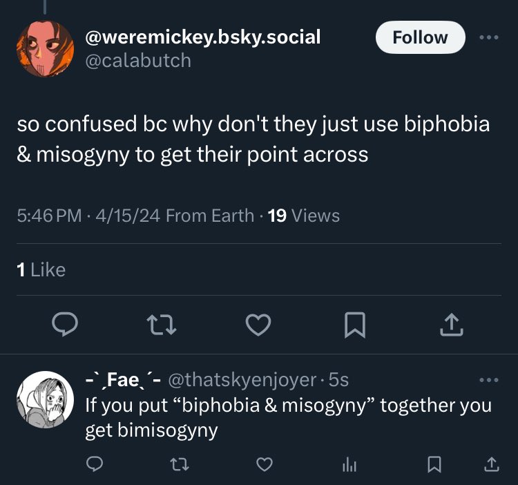 >bimisogyny isn’t a thing >right? Why don’t they just say biphobia & misogyny I’m cackling omg?