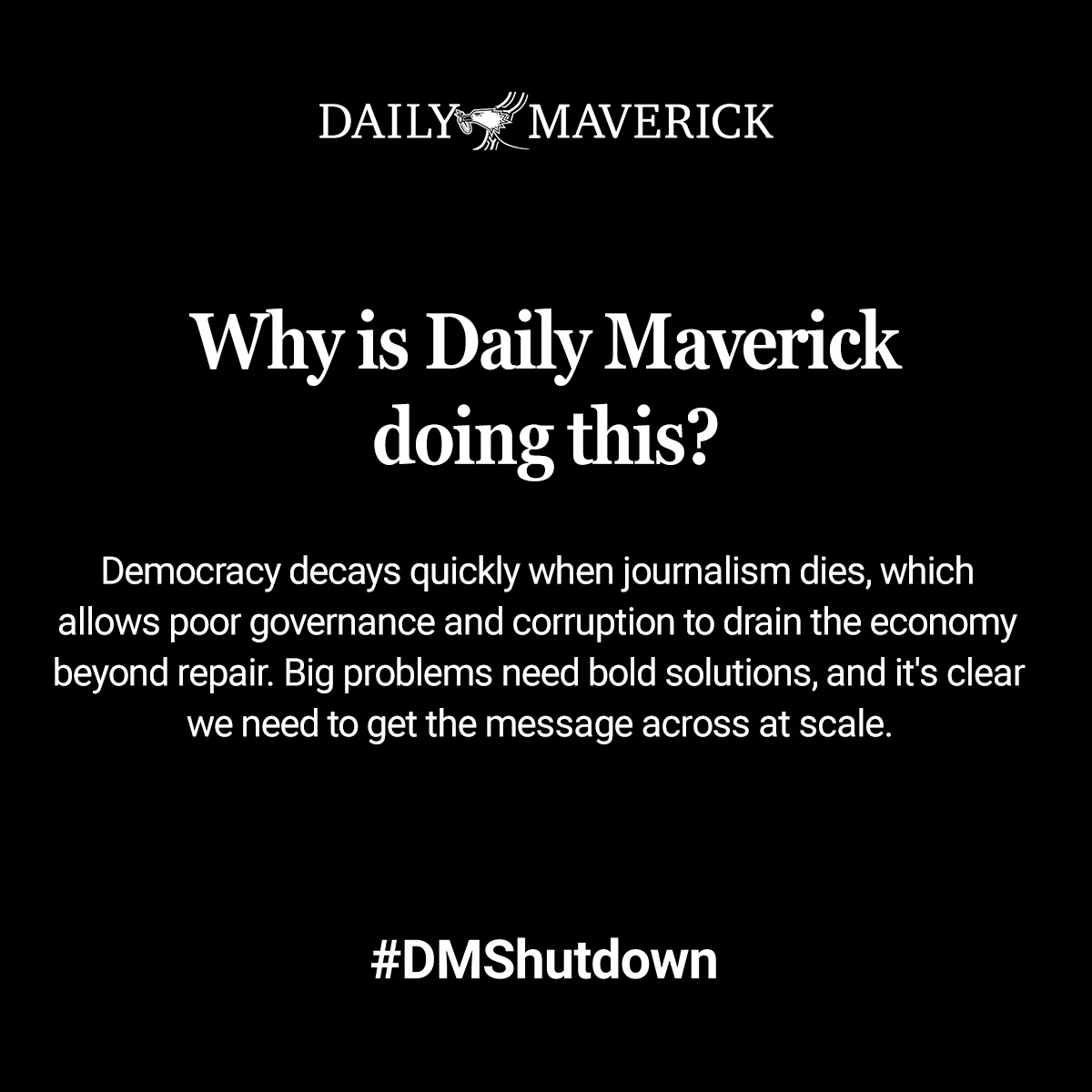 dailymaverick's tweet photo. (1/8) FAQ: Why is Daily Maverick doing this?
Visit https://t.co/OnIHcZnkcM to find out how you can support our journalism.
#DMShutdown https://t.co/xHv4gzLMnw