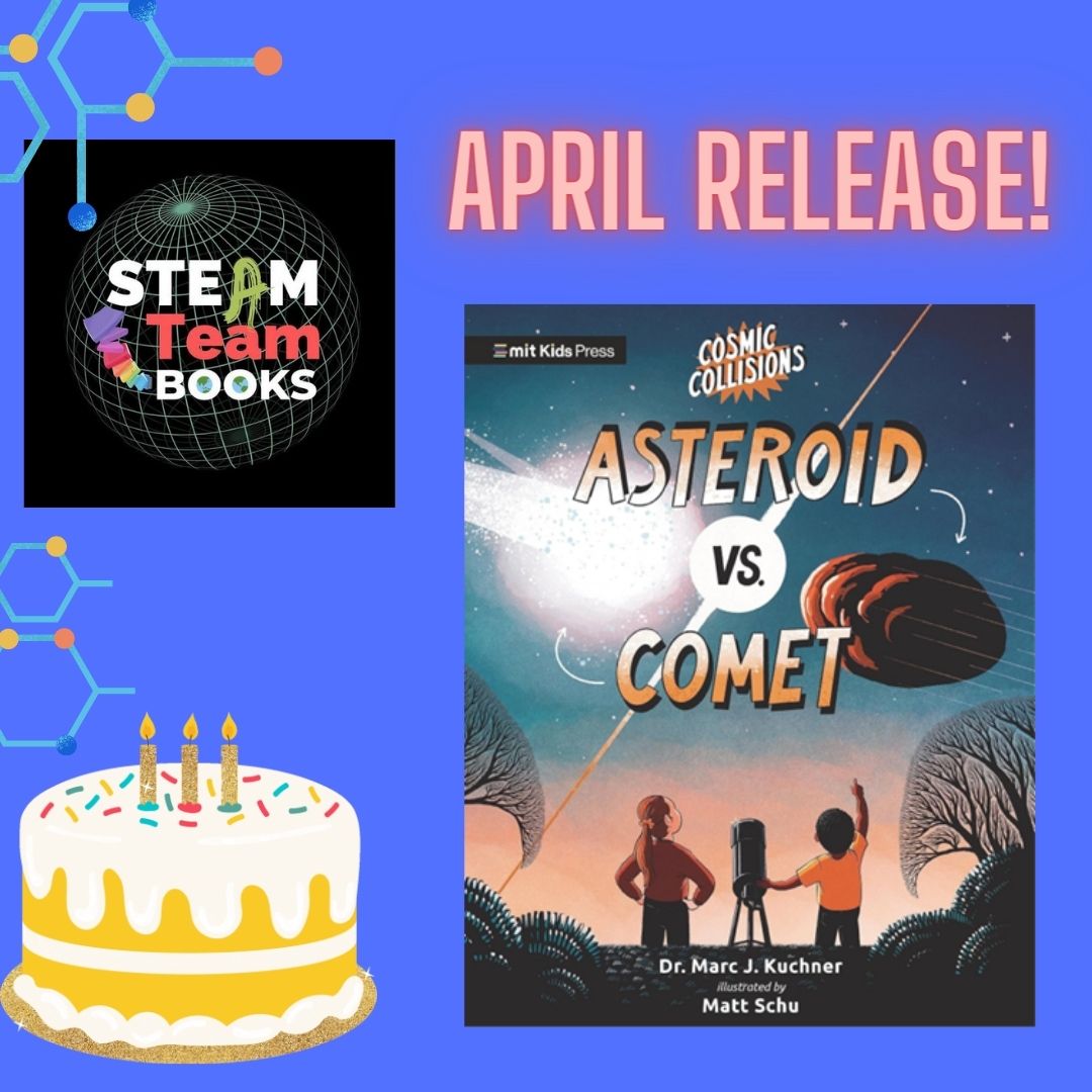 We have a number of fantastic releases this month! ASTEROID VS. COMET, by Marc Kushner and @mattxschu, arrives on Earth April 23 from @mitkidspress What happens when two massive hunks of hurtling space debris slam into each other? #STEM #stemforkids #cosmiccollisons #STEAMTeam