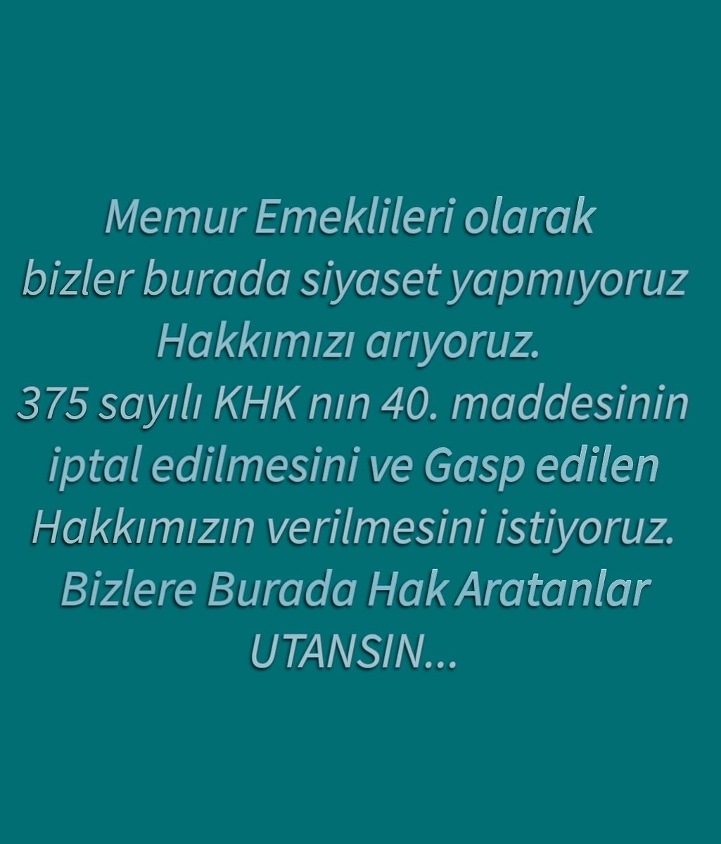 Memura ilave ek zam verdiler.
Memur Emeklisi almasın diye
Kararname çıkardılar. 
Hak gaspına yol açan 375 KHK 40. madde iptal edilsin.

Memur Emeklisi 10 aydır Adalet Arıyor....
#MemurEmeklisininSeçimdekiGücü