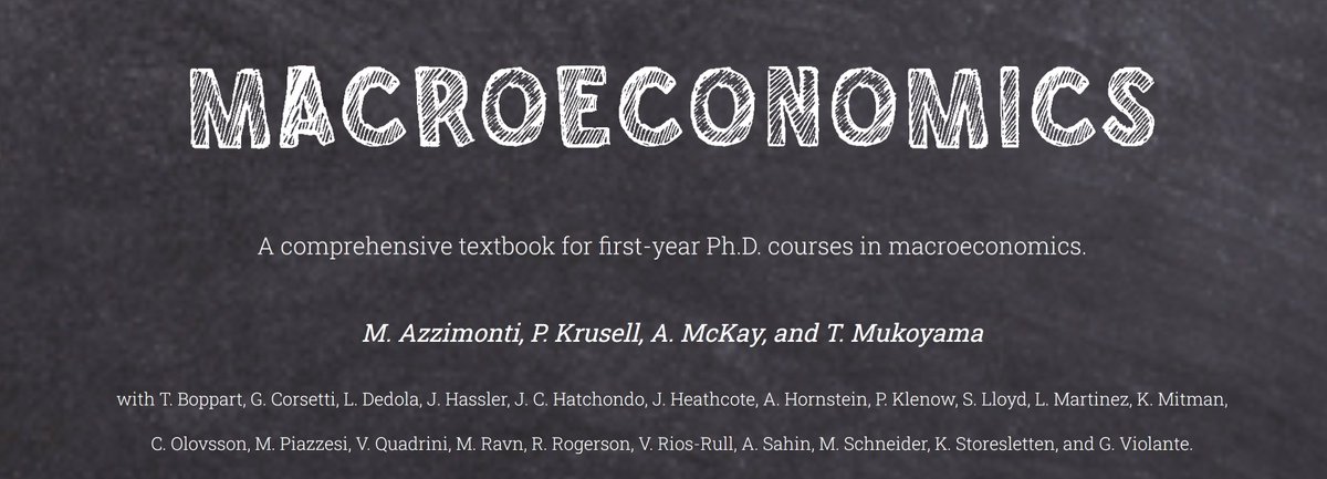 Hi #EconTwitter! 📈

Searching for a very nice book on #Macroeconomics for first-year PhD students?📖

Check out this book (in progress) by @mazzimon77, @KrusellPer, @AlisdairMcKay  and @ToshiMukoyama . It's definitely a must-have.

Cool stuff - highly recommended! ⭐️

Link:…