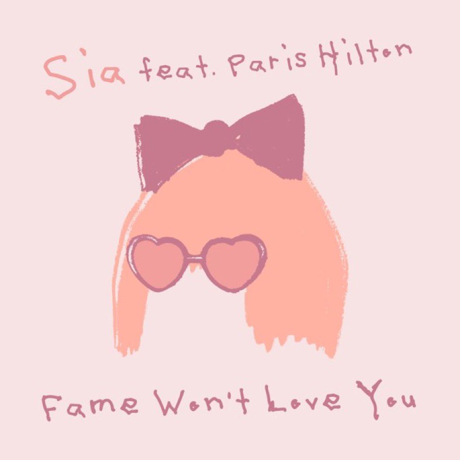 “Fame Won’t Love You” new from @Sia x @ParisHilton this Friday 💞✨ Pre-Save: sia.lnk.to/famewontloveyou