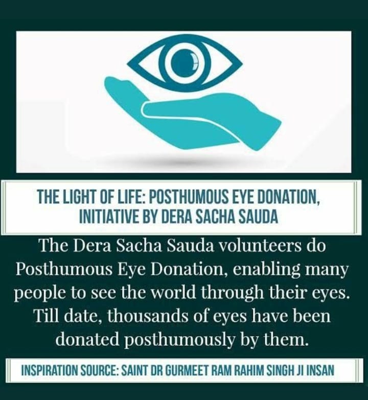 Thousands of eyes have been donated to date and the caravan of welfare services posthumously is continuing! Due to the efforts of followers of Dera Sacha Sauda, thousands of blind people are now able to see this world with their vision! #LiveAfterDeath Saint Dr MSG Insan