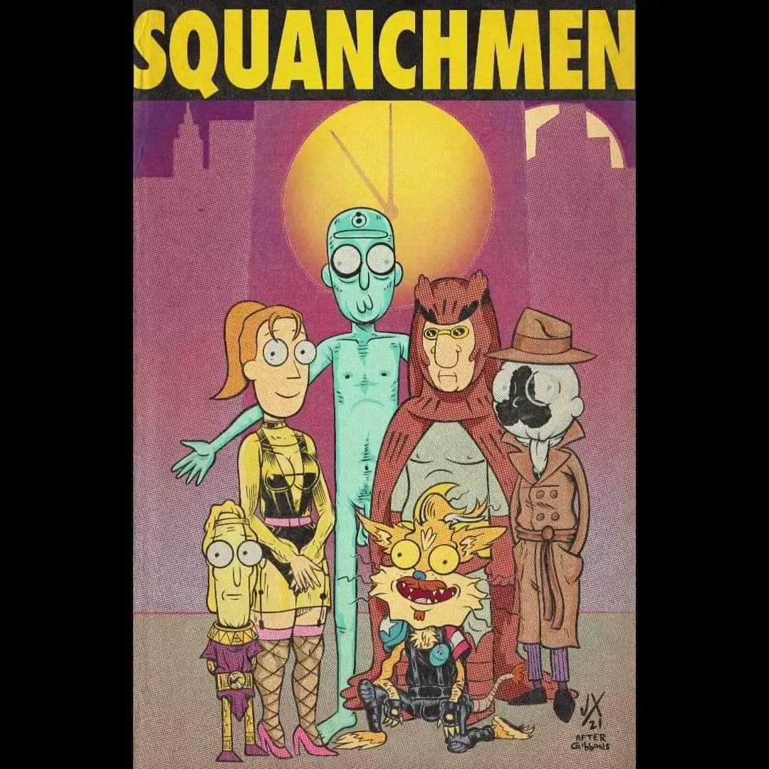 'Who squanches the SquanchMen?' Wanted to wish a very Happy Birthday to #WatchMen legend #DaveGibbons with this ridiculous #RickAndMorty super squanchy #MashUp! ❤️🎂🎁🎈🎉🥳💕 #AdultSwim #DCComics #AlanMoore #DanHarmon #JustinRoiland