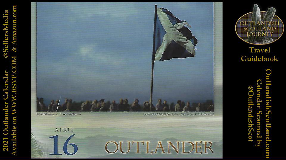 The #Outlander Daily Calendar, April 16th, 2024. In honor of today’s extraordinarily important (and heartbreaking) Anniversary, we have replaced the 2024April 16th calendar pic with the 2021 April 16th calendar pic! We hope that @SellersMedia forgives us. #OutlanderDaily