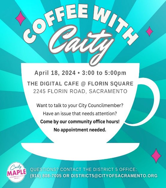 Coffee with Caity!
This April 18th from 3 to 5pm, join Vice Mayor Caity Maple at Florin Square's brand-new Digital Cafe for their first-ever Coffee with Caity! No appointment needed, just come by, have a cup, and chat with your City Councilmember.  
#FlorinRoadPartnership
