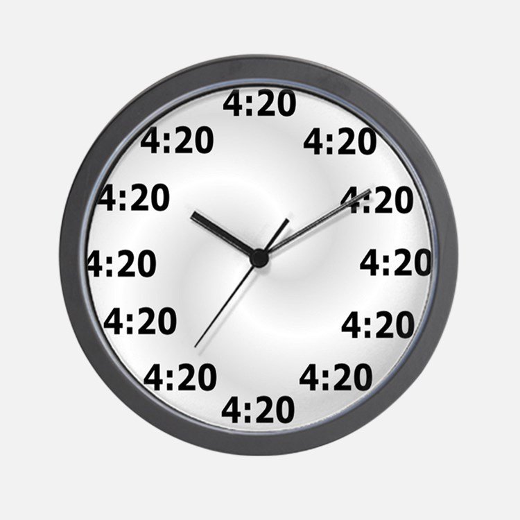 Urgent: 4/20 is this week so it's 4:20 all week