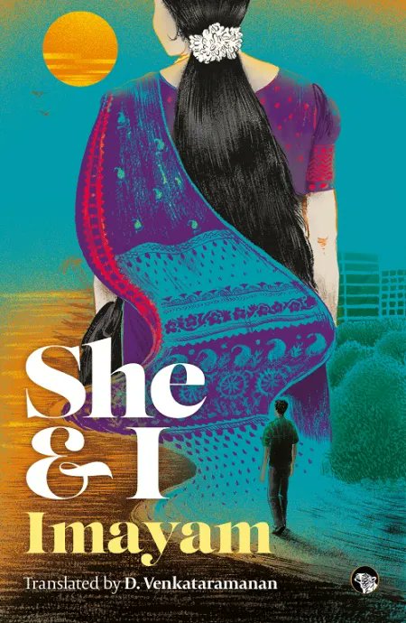 Today in the ARB: @_mahika_dhar reviews “She & I” by Imayam, tr from Tamil D Venkataramanan @speakingtiger14 asianreviewofbooks.com/content/she-i-…