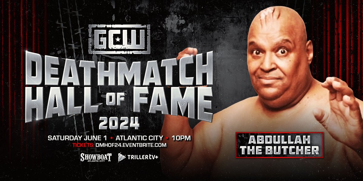 *DEATHMATCH HoF UPDATE* The Deathmatch Hall of Fame returns to #GCWToS9 Weekend at The Showboat! Inductee #1: ABDULLAH THE BUTCHER Get Tix: DMHOF24.EVENTBRITE.COM Watch #DMHoF24 LIVE on @FiteTV+ Saturday 6/1 - 10PM