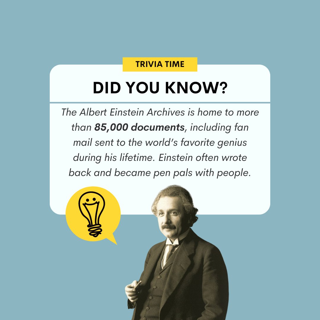 Fun fact: The Albert Einstein Archives is home to more than 85,000 documents‚ including fan mail sent to the world’s favorite genius during his lifetime. Einstein often wrote back and became pen pals with people.