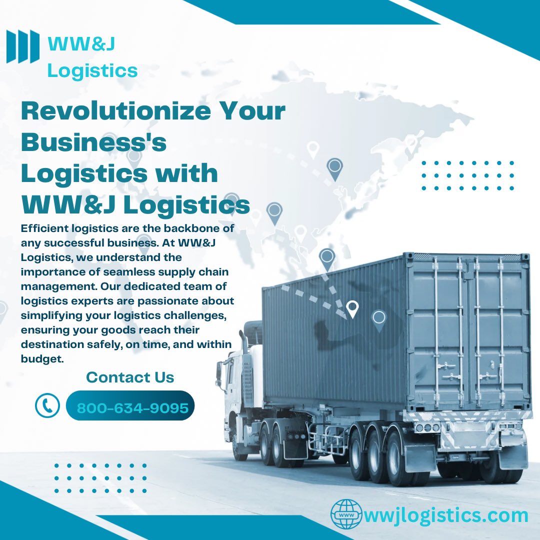 Revolutionize Your Business's Logistics with WW&amp;J Logistics