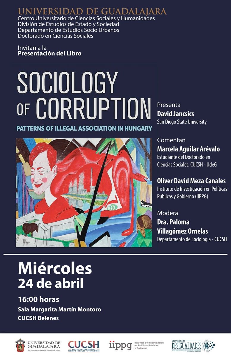 En @SociologiaUdg recibiremos a @djancsics para la presentación de su libro 'Sociology of Corruption: patterns of illegal association in Hungary'. Hablaremos de su propuesta teórico-metodológica para estudiar la #corrupción desde la #Sociología. 📆24/04 🕐16hrs 🗺️ @DifundeCUCSH