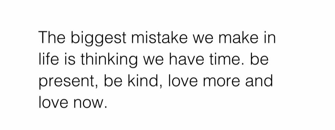 Be present, be kind, love more, and love NOW. #MotivationalQuotes #LangTalk