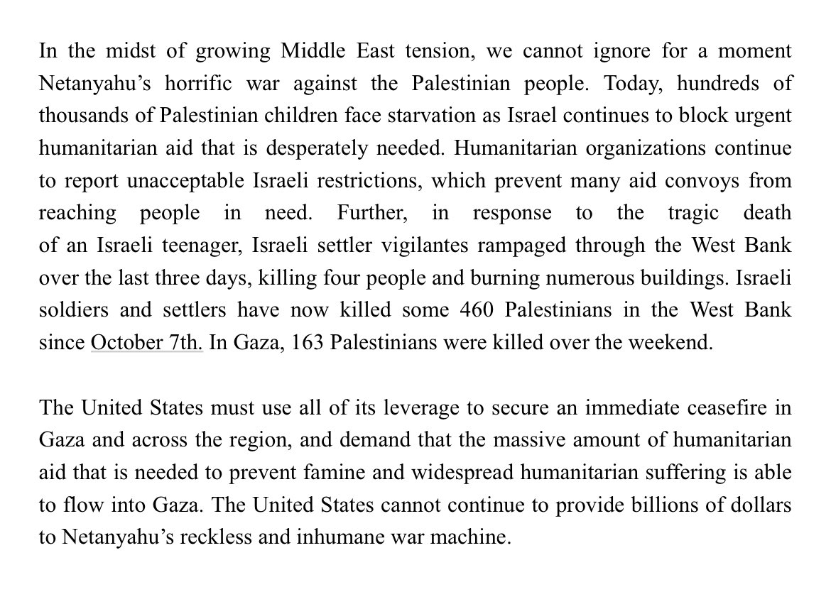 I condemn Iran’s unprecedented attack on Israel.

I also condemn the reckless Israeli airstrike on Iran’s embassy compound in Damascus.

In the midst of growing Middle East tension, we cannot ignore for a moment Netanyahu’s horrific war against the Palestinian people.