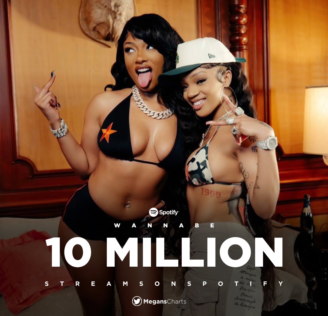 .@GloTheofficial & @theestallion's 'Wanna Be' has now surpassed 10 MILLION streams on Spotify.
