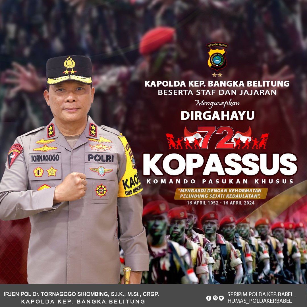 Kapolda Kep. Bangka Belitung beserta Staf dan Jajaran Mengucapkan Dirgahayu KOPASSUS (Komando Pasukan Khusus) ke - 72 Tahun 16 April 1952 - 16 April 2024 “Mengabdi Dengan Kehormatan Pelindung Sejati Kedaulatan” @DivHumas_Polri