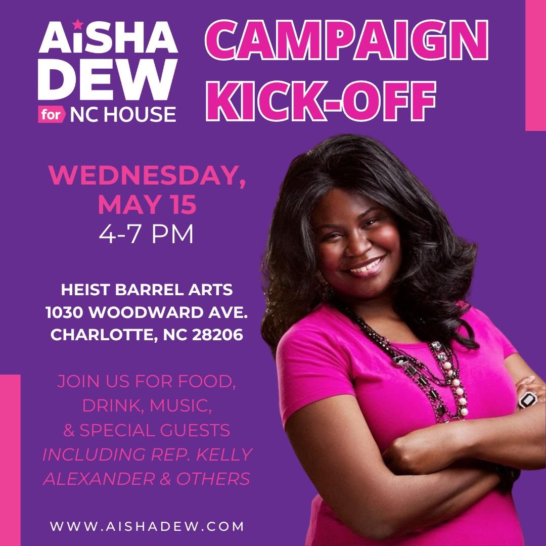 I’m happy to announce that my campaign kickoff event will be on Wednesday, May 15 at Heist Barrel Arts (1030 Woodward Ave, Charlotte, NC 28206) from 4-7 PM.

Get tickets & become a sponsor of the kick-off event: secure.actblue.com/donate/aishaki…

#CLT #NCpol #MeckDems #AishaDew