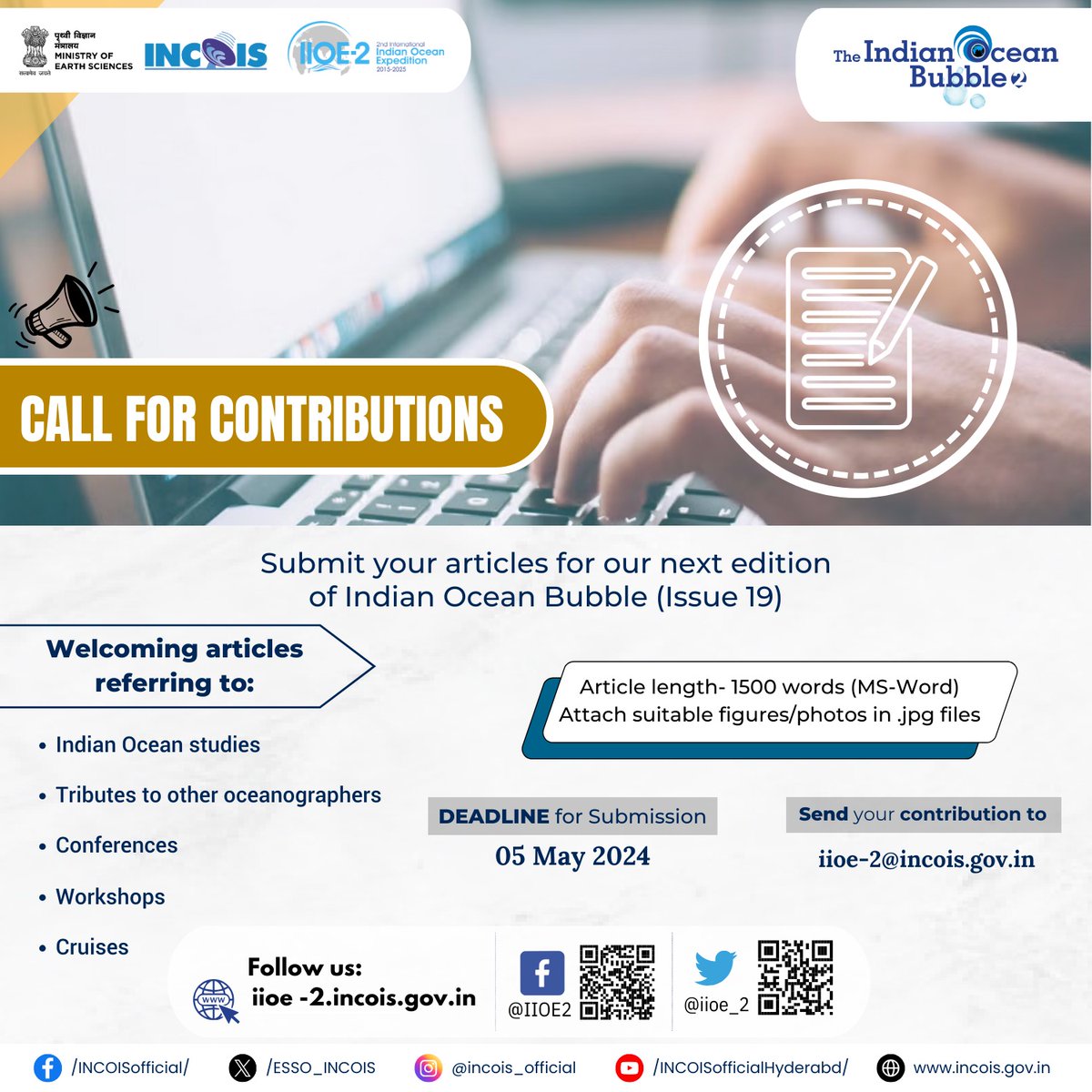 Wish to contribute to our next issue of the Indian Ocean Bubble? Send us your articles in MS-Word accompanied by suitable figures, photos (separate.jpg files) by 05 May, 2024. 📧 Mail us- iioe-2@incois.gov.in