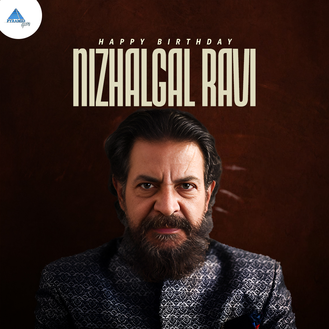 Wishing actor #NizhalgalRavi a very happy birthday 🎂  #HappyBirthdayNizhalgalRavi #HBDNizhalgalRavi #PyramidGlitz