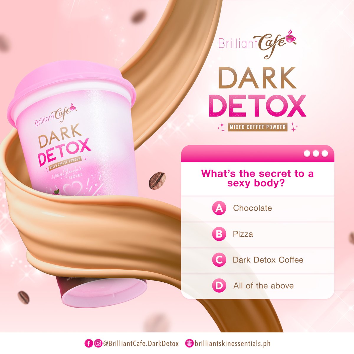 What's the secret to a sexy body? 😍

Dark Detox Coffee helps you get closer to the gorgeous and healthy body you want while leaving you feeling confident and refreshed every day. ☕️

#BrilliantCafeDarkDetoxCoffee 
#BrilliantSkinEssentials