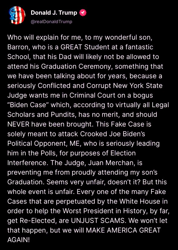 I’ll explain. Dear Barron, Your father will not attend your graduation. Not because he’s on trial for 34 felony charges in New York. Not because he tried to hide his dalliance with a porn star while your mother was pregnant with you. Not because he’s been denied leave by