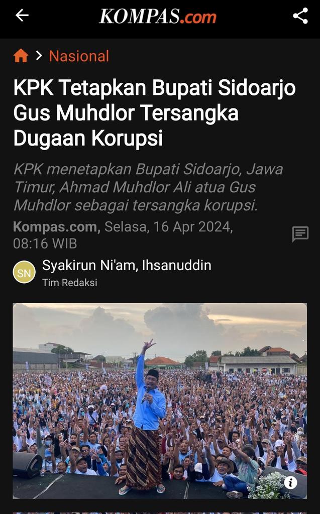 16/04/2024 KPK Tetapkan Bupati Sidoarjo Gus Muhdlor Tersangka Dugaan Korupsi nasional.kompas.com/read/2024/04/1…