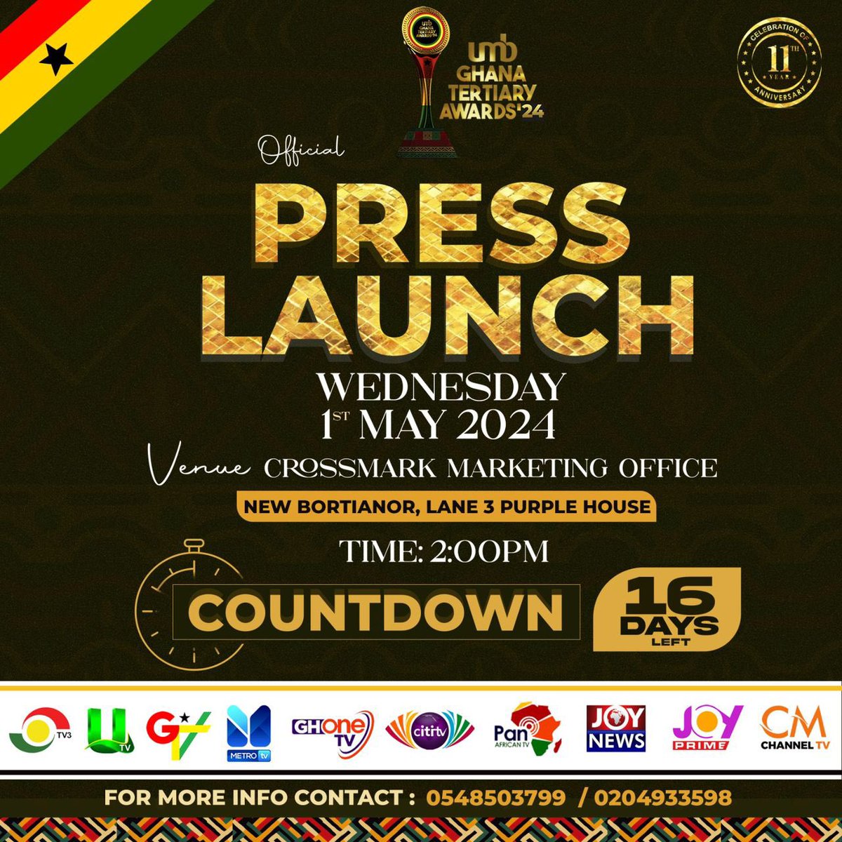 *16 DAYS TO THE OFFICIAL UNVEILING &amp; PRESS CONFERENCE of the 11th UMB Ghana Tertiary Awards 2024*. 🏆⭐️🇬🇭 @umbgta 

📆 Date: Wednesday - 1st May, 2024 
⏰ Time: 2pm 
📍 Location: CrossMark Marketing Office [New Bortianor, Lane 3, Purple House] 
#UMBGTA #BiggestStudentsFestival