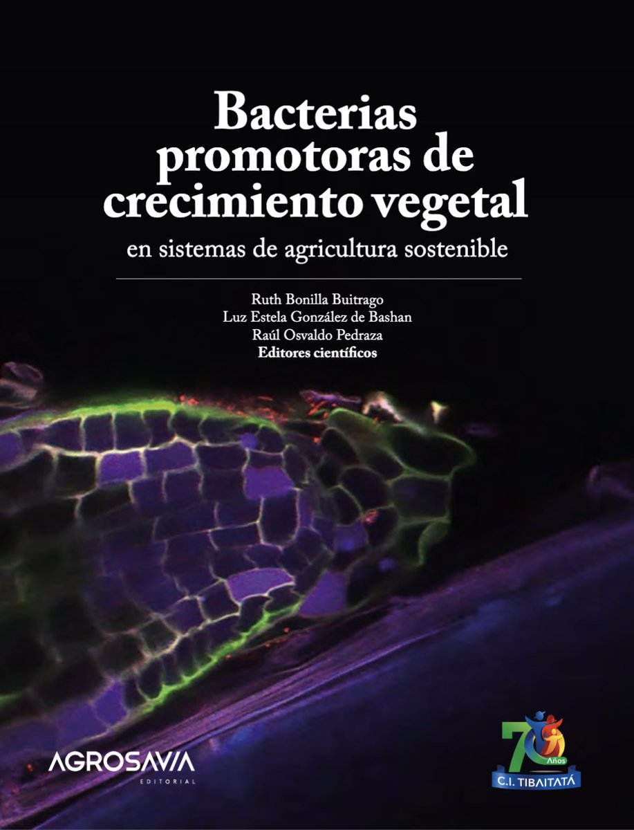 #EditorialAGROSAVIA Bacterias promotoras de crecimiento vegetal en sistemas de agricultura sostenible. 👉 doi.org/10.21930/agros…