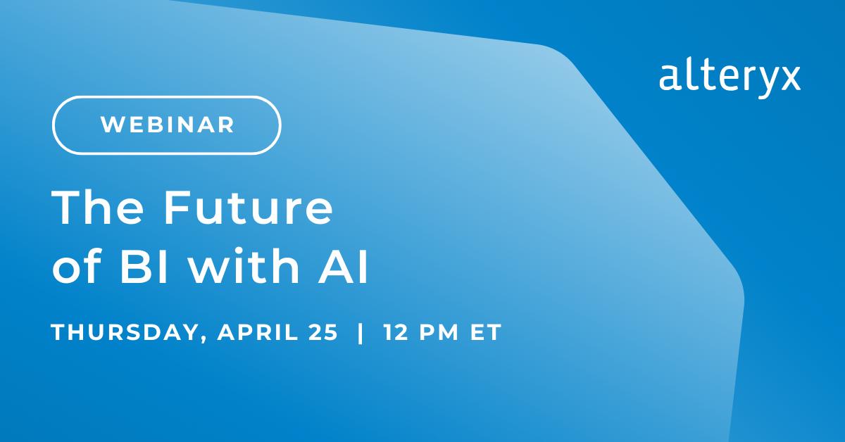 Dashboards and reports can’t help you keep up with business insight demand? Join our live webinar with Capitalize Analytics and Alteryx #analytics experts to learn how #AIpowered solutions accelerate your #analytics and BI initiatives.

Join: ow.ly/uf7i30sBANp