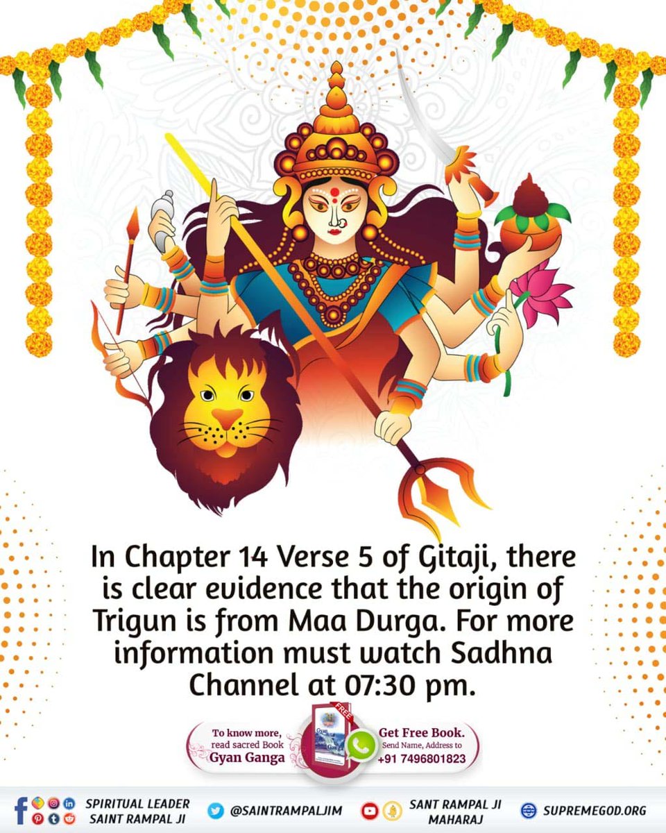 #देवी_मां_को_ऐसे_करें_प्रसन्न
In Chapter 14 Verse 5 of Gitaji, there is clear evidence that the origin of Trigun is from Maa Durga. For more information must watch Sadhna Channel at 07:30 pm.

Read Gyan Ganga