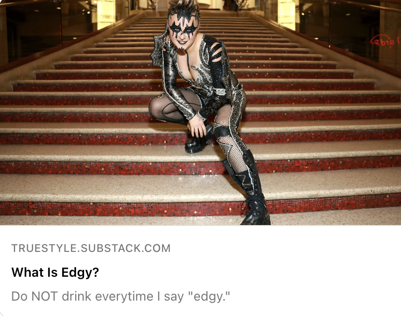 'In a world where even counterculture can be commercialized, how does one even “go against the grain?”' I talked about 'edginess' this week on The Stack. truestyle.substack.com/p/what-is-edgy