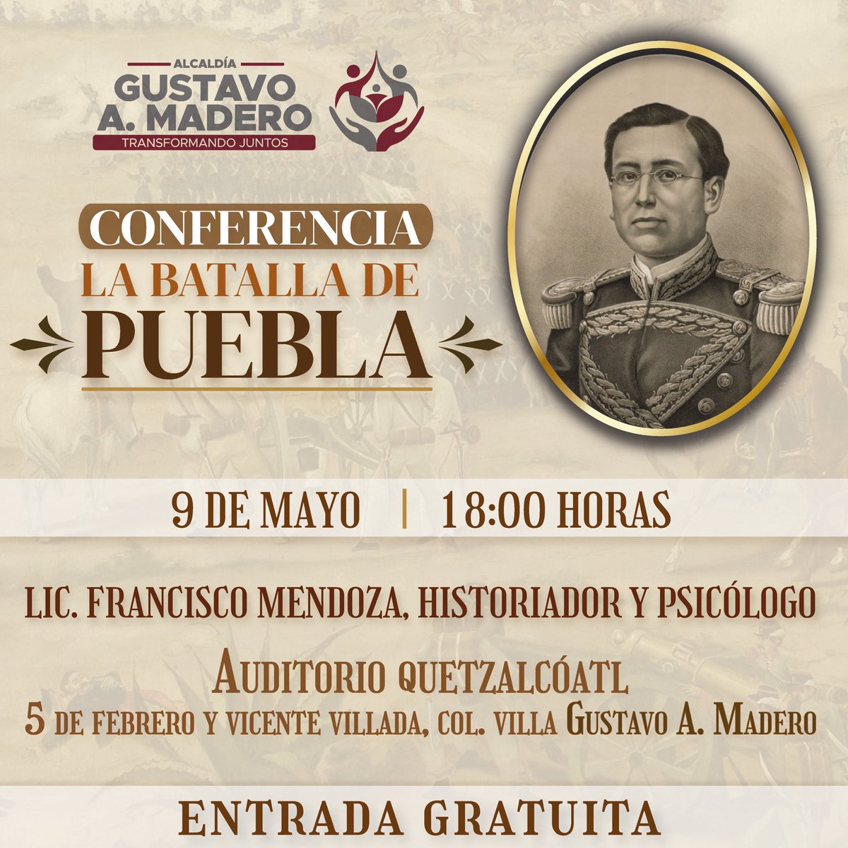 Acude a la conferencia “La Batalla de Puebla” este próximo 9️⃣ de mayo en punto de las 18:00 horas ⏰ en el auditorio Quetzalcóatl, ubicado en el sótano del edificio principal de #TuAlcaldíaGAM. ¡Entrada LIBRE!