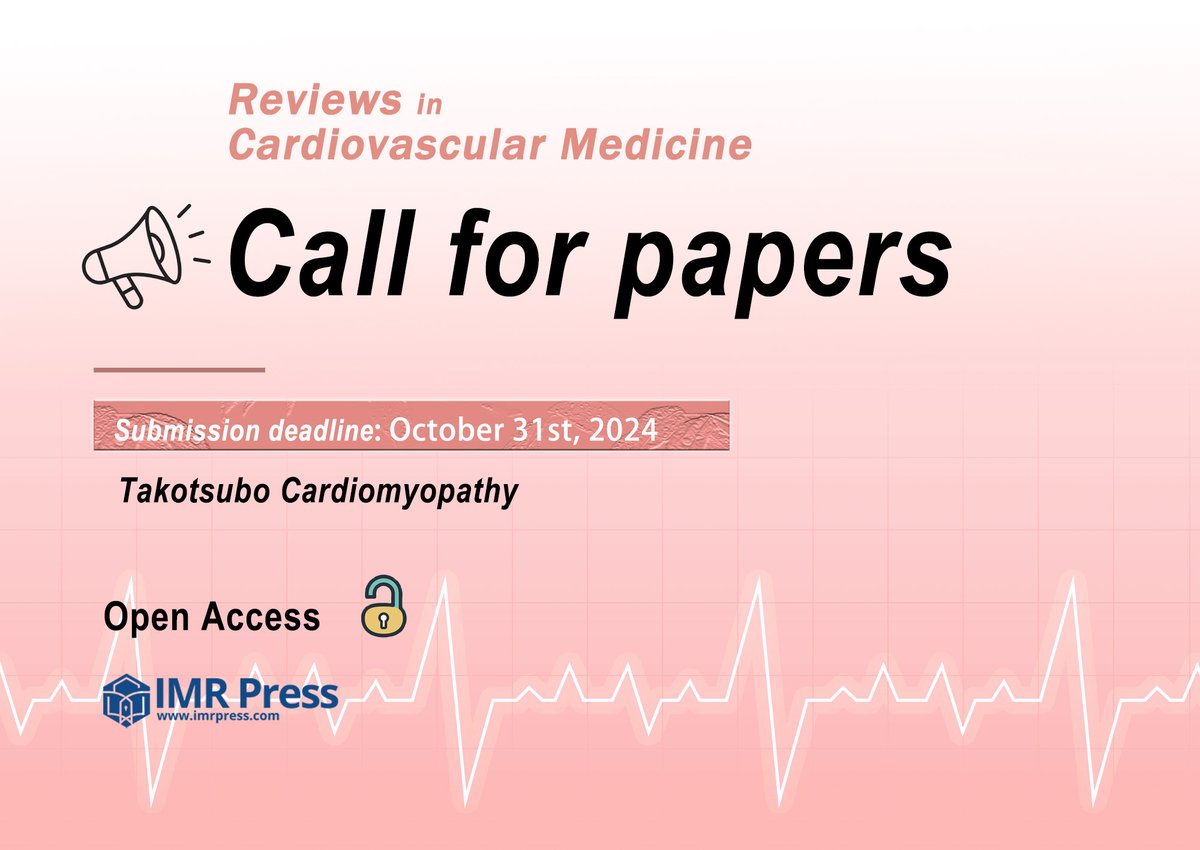 #rcm Call for papers! 👉Topic: #Takotsubo #Cardiomyopathy 🕓Deadline: 2024/10/31 ✉️Contact: twinkle.xu@imrpress.com 📗About RCM: imrpress.com/journal/RCM 📄Instructions for Authors: imrpress.com/journal/RCM/in… #CardioTwitter #cardiovascular