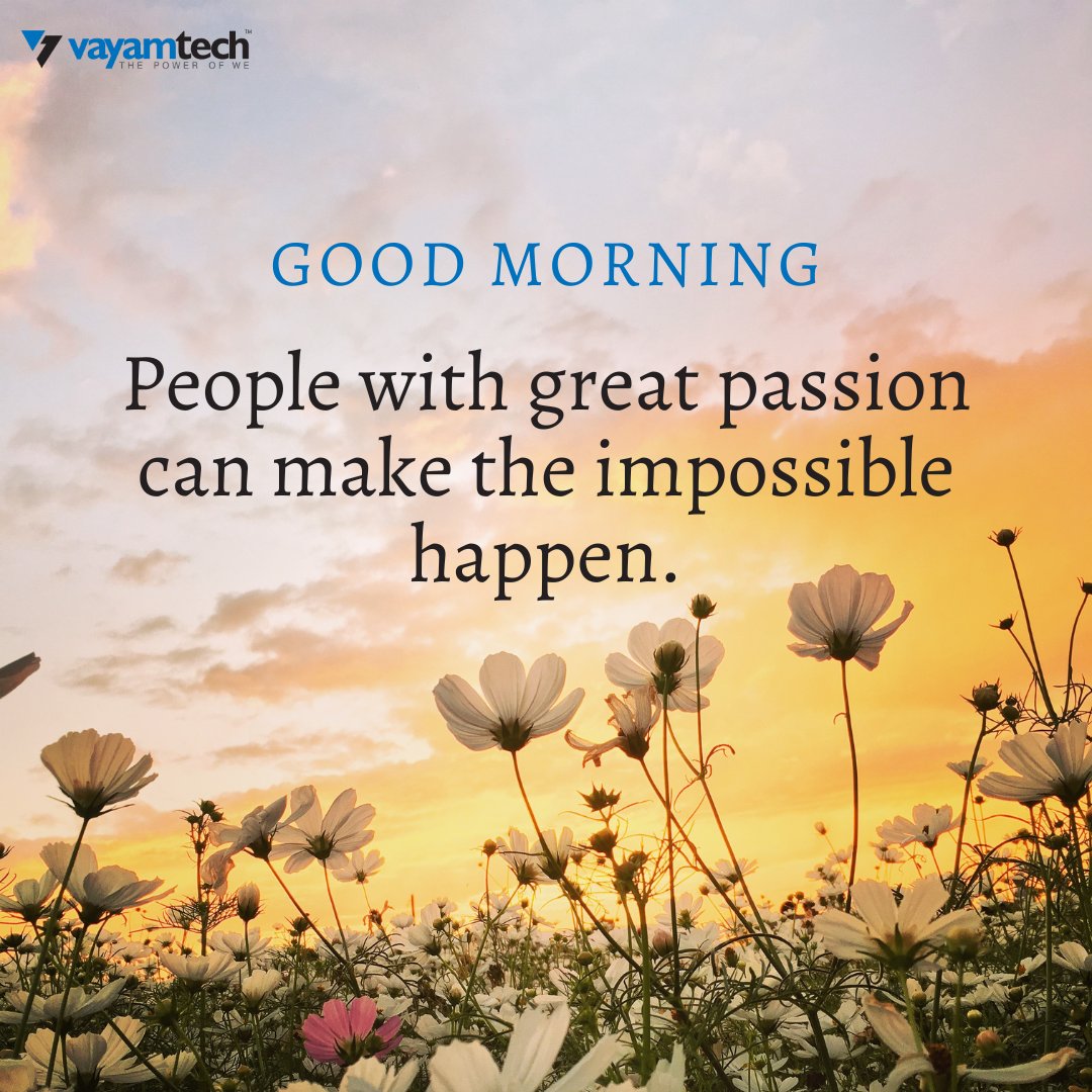 People with great passion can make the impossible happen. 
#Motivationalpost #Motivationalquoteoftheday #Goodmorning #Motivational #Sharingknowledge #Positivevibes #Business #Inspiration #Success #Vayamtech #Vayamcsc #Vayampay