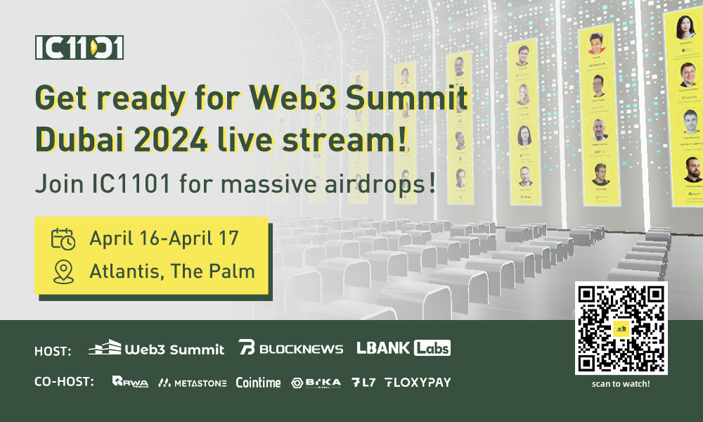 IC1101World's tweet photo. 😍😍😍Watch Web3 Summit Dubai 2024 live stream, Win Big Airdrops! 
Event: April 16th-17th
Join the live stream now to claim massive airdrops: https://t.co/d3sRajKlSO
🟢 RT & Follow @IC1101World
🟢 Reply & Like the Quoted Tweet 👇
🟢 Join the Discord: https://t.co/mA8EPIQCSq
Follow the rules above for a chance to win 50 USDT each!! 10 lucky winners will be selected!!
🌟🗣️🗣️ Ends on April 18th. Don't miss out!