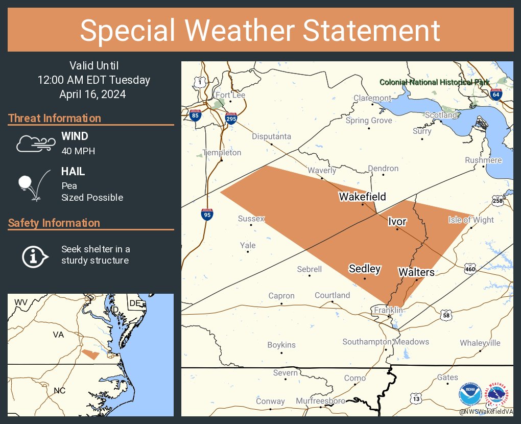 A special weather statement has been issued for Wakefield VA, Sedley VA and Ivor VA until 12:00 AM EDT