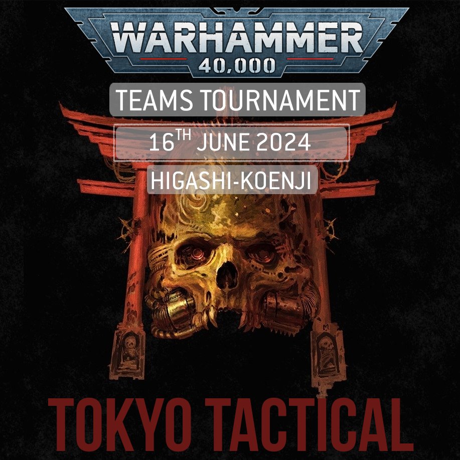 Tokyo Tactical - Team Tournament
Date: ６月１６日
Location: Suginami Sesion 
Rules: WTC Rules: 8 players team
Games: 4 Teams (32 players), 2 Games

Registration: Please register with one of the 4 Captains here:
docs.google.com/spreadsheets/d…