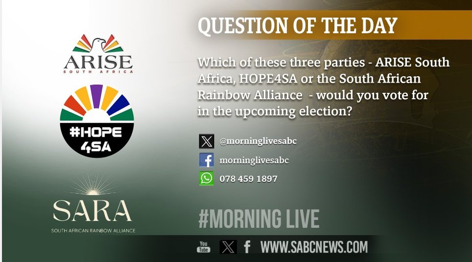 [QUESTION OF THE DAY] Which of these three parties - @AriseSA2024, @Hope4SAParty or the South African Rainbow Alliance - would you vote for in the upcoming election? #MorningLive #SABCNews