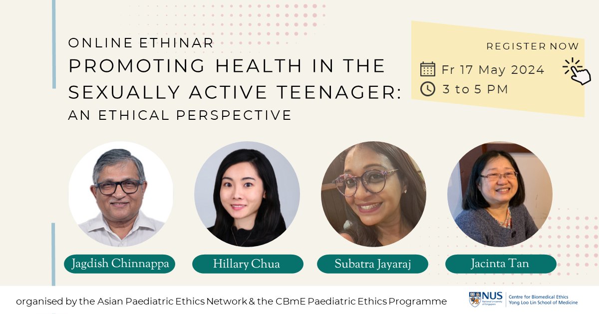 Promoting Health in the Sexually Active Teenager: An Ethical Perspective @JagChin @HChua95 @J_Subatra @DrJacintaTan Fr17May 2024, Zoom UK 8-10am IN 12:30-2:30pm SG 3-5pm MEL 5-7pm ➡️ medicine.nus.edu.sg/cbme/promoting… by Asian Paediatric Ethics Network & CBmE Paediatric Ethics Programme