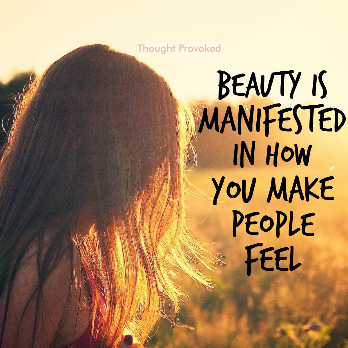Beauty is manifested in how you make people feel. #quote #IQRTG