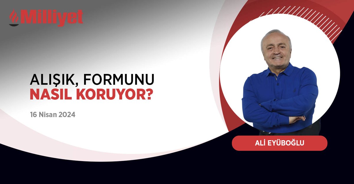 Alışık, formunu nasıl koruyor? | ✍️ @eyuboglualice yazdı... 🖇️ mill.yt/rwvi4