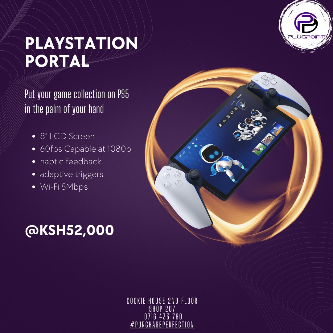 PLAYSTATION PORTAL @KSh52,000

PUT YOUR GAME COLLECTION ON PS5 IN THE PALM OF YOUR HAND

8” LCD Screen 
60fps Capable at 1080p 
haptic feedback
adaptive triggers in supported games
Wi-Fi with at least 5Mbps

📍Cookie House 2nd Floor Shop 207
📷 0716 433 780 
#PurchasePerfection