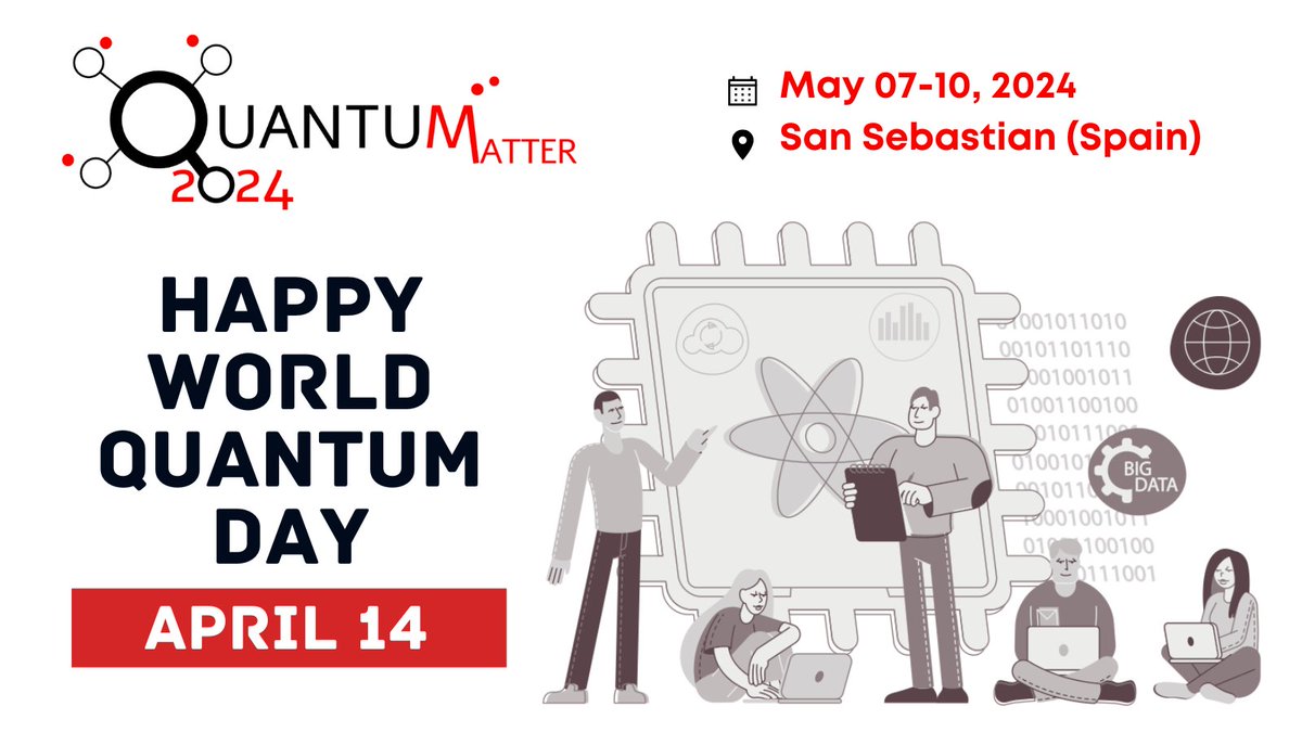 Happy World Quantum Day! 🌐Let's celebrate the incredible strides in quantum science and technology. Join us in the excitement as we gear up for QUANTUMatter2024 conference happening in San Sebastian, Spain (May 7-10). Don't miss this chance to be part of the quantum revolution!