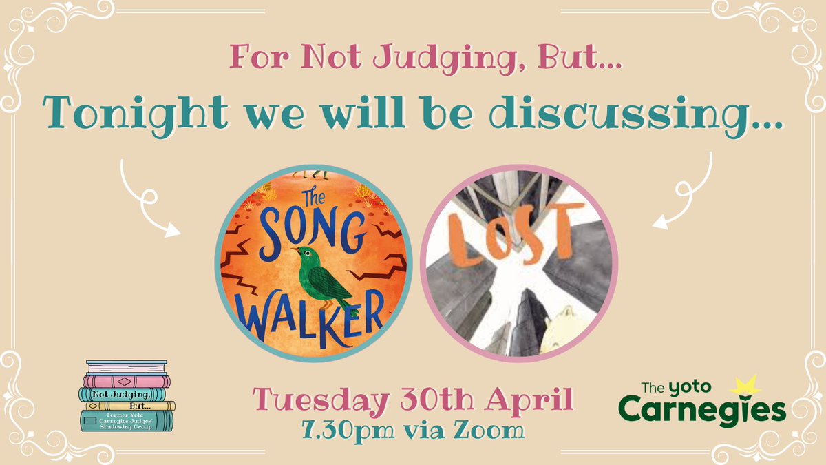 Not Judging But (@not_judging) on Twitter photo 📢FORMER CARNEGIES JUDGES ASSEMBLE!
It's Week THREE of #NotJudgingBut 2024 and we will be discussing the following shortlisted titles for the <a href="/CarnegieMedals/">The Carnegies</a>:
📚The Song Walker by @ZillahBethell
📚Lost by <a href="/Ilustrajo/">Mariajo Ilustrajo</a>
See you online at 7.30pm, bookish chums! 📢FORMER CARNEGIES JUDGES ASSEMBLE!
It's Week THREE of #NotJudgingBut 2024 and we will be discussing the following shortlisted titles for the <a href="/CarnegieMedals/">The Carnegies</a>:
📚The Song Walker by @ZillahBethell
📚Lost by <a href="/Ilustrajo/">Mariajo Ilustrajo</a>
See you online at 7.30pm, bookish chums!