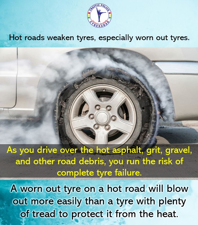 Temperatures are already high and many drivers neglect to check the condition of the tyres. Worn-out tyres tend to burst when at high speed in the scorching heat.