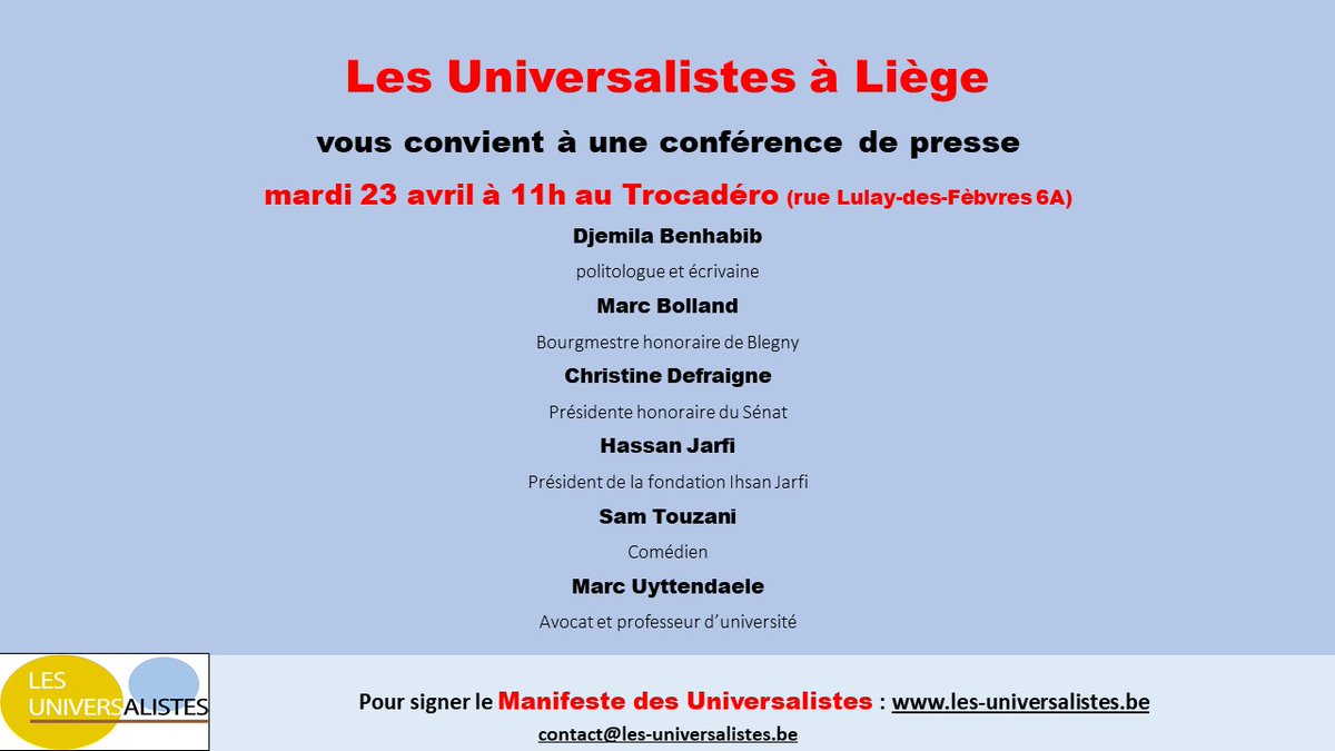 23 avril à 11h au Trocadéro, lancement du Manifeste des Universalistes à Liège en présence de @BollandMarc, @chrisdefraigne, Hassan Jarfi, @SamTouzani, @MarcUyttendael2. Le public est cordialement invité. Venez ! cc @G_Dallemagne @VivTeitelbaum @Juuyttendaele @cmagdalijns
