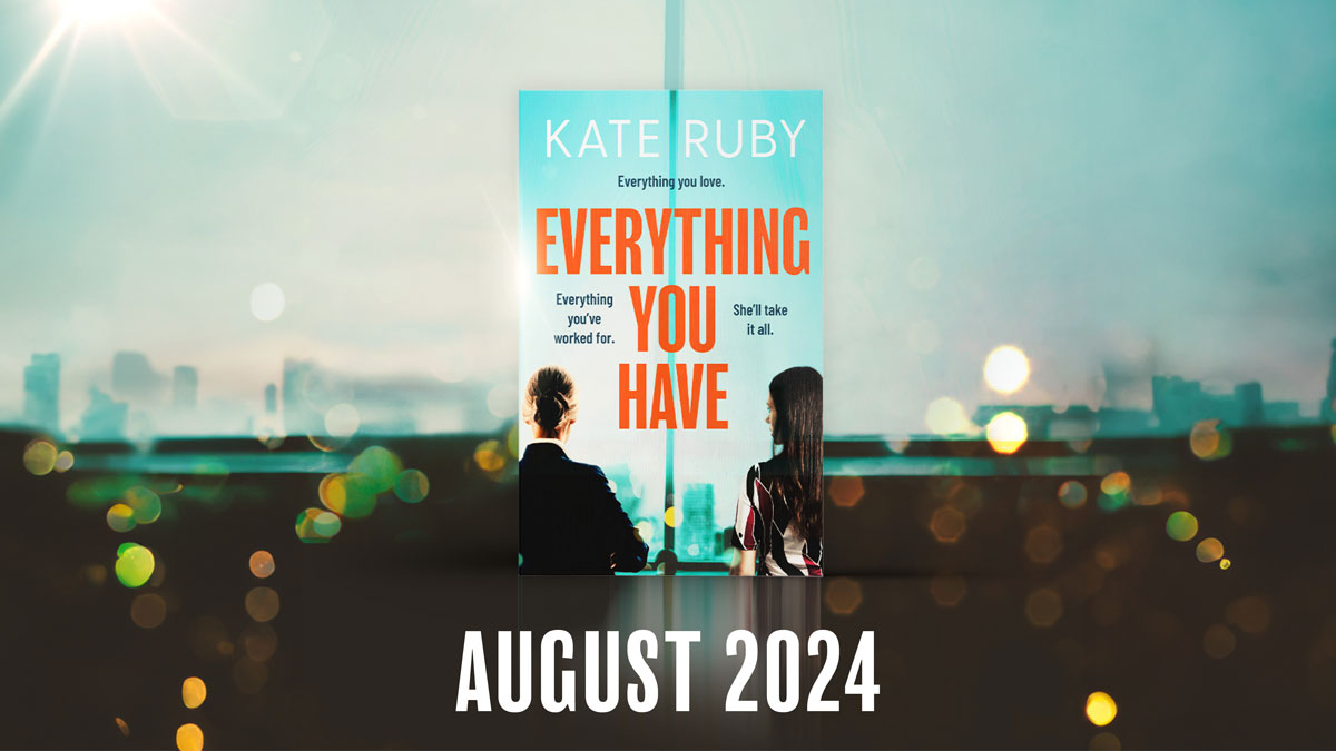 Everything you love. Everything you have. Everything you've worked for. She'll take it all. The perfect assistant is not all she seems in this gripping suspense thriller from the author of the Richard & Judy pick Tell Me Your Lies. EVERYTHING YOU HAVE by Kate Ruby is coming…