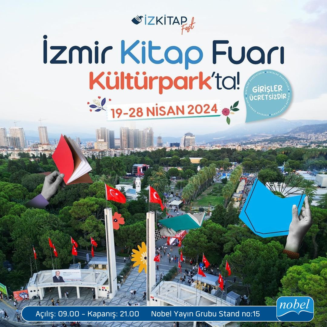 İzmir Kitap Fuarı 19 - 28 Nisan 2024 tarihleri arasında festival tadında bir organizasyonla Kültürpark'ta. Nobel Yayın Grubu Stand No:15 #izkitap #izkitapfest #izmirkitapfuarı #Edebiyat #Kültürpark #İzmir #izmiretkinlik